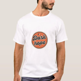 Dunkle Hoffnung T-Shirt