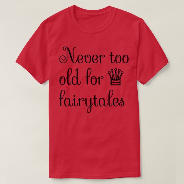 Dunkle Licht-Akademie Ästhetik nie zu alt für die  T-Shirt (Design vorne)