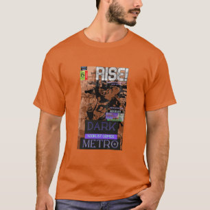DUNKLE METRO ERHEBT SICH! T-Shirt