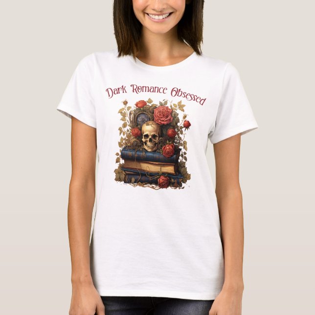 Dunkle Romance besessen T-Shirt (Vorderseite)
