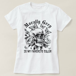 Dunkle Romantik Moral Grau ist meine Lieblingsfarb T-Shirt