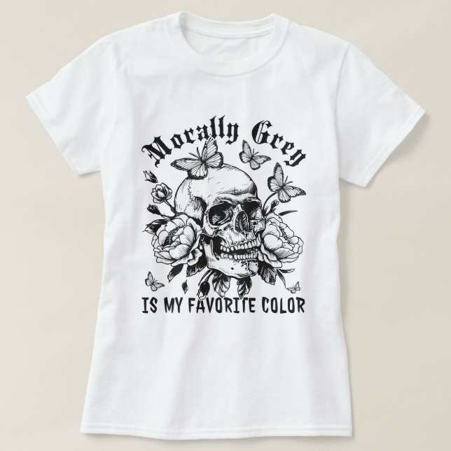 Dunkle Romantik Moral Grau ist meine Lieblingsfarb T-Shirt (Design vorne)