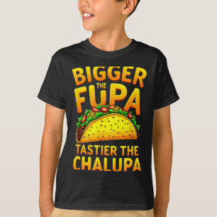 Dunkler Humor mexikanischer Taco größer die Fupa l T-Shirt