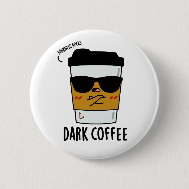 Dunkler Kaffee Funny Drink Puff Button (Vorderseite)