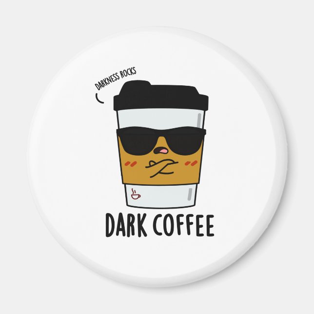 Dunkler Kaffee Funny Drink Puff Magnet (Vorne)