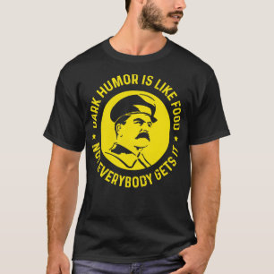 Dunkler Spaß ist wie Essen, nicht jeder bekommt es T-Shirt
