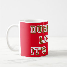 DUNKT ES, ALS WÜRDE ES HEISSER Basketball SEIN Kaffeetasse