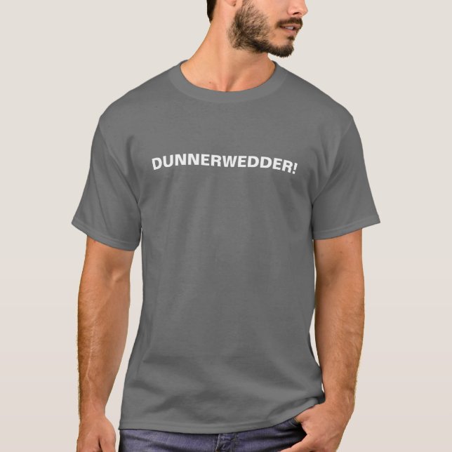 Dunnerwedder! T-Shirt (Vorderseite)
