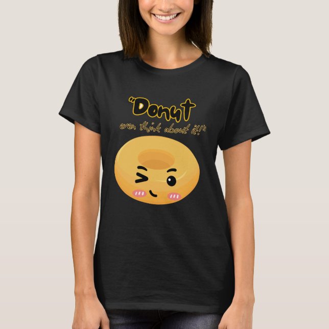Dunot sollte darüber nachdenken T-Shirt (Vorderseite)