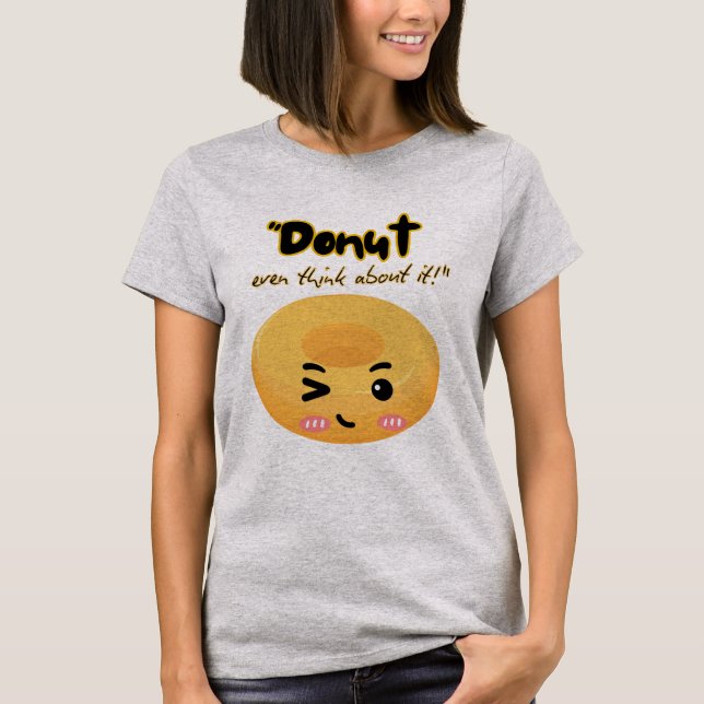Dunot sollte darüber nachdenken T-Shirt (Vorderseite)