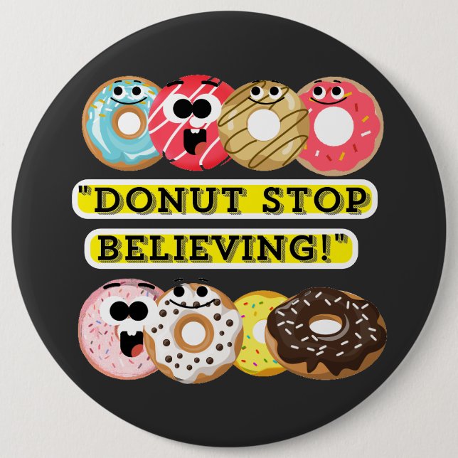Dunot Stopp Glaube - Donuts Zitat Button (Vorderseite)