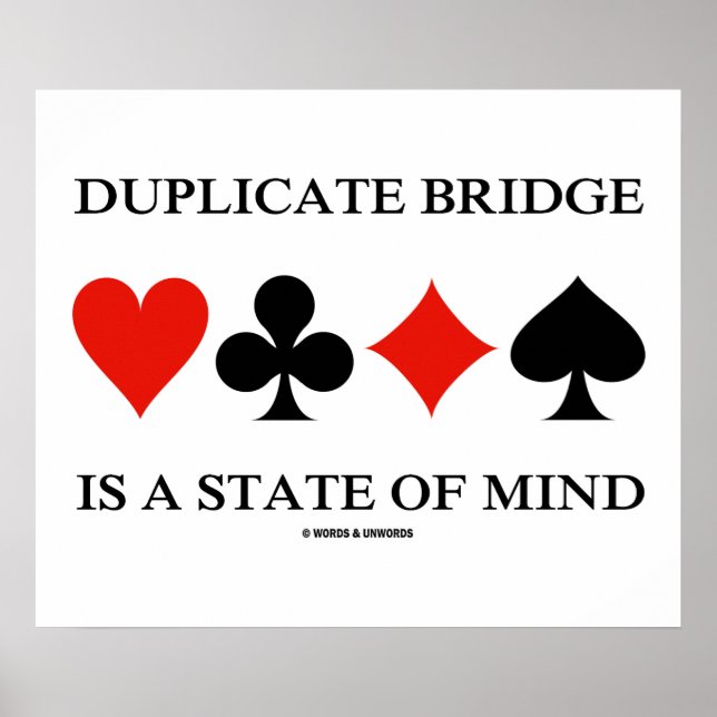 Duplicate Bridge Is A State Of Mind (Card Suits) Poster (Vorne)