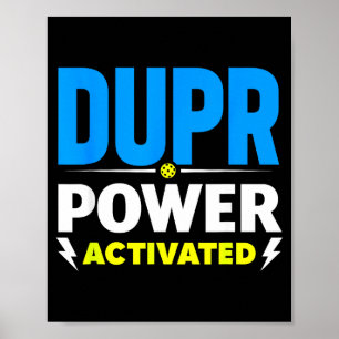 Dupr-Kraft aktiviert _ lustiger Pickleball-Spruch  Poster
