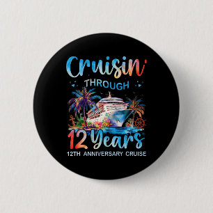 Durch 12 Jahre cruisen 12. Jubiläums-Kreuzfahrt T Button