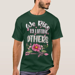 Durch Anheben anderer Motivation Spaß Graphic T-Shirt