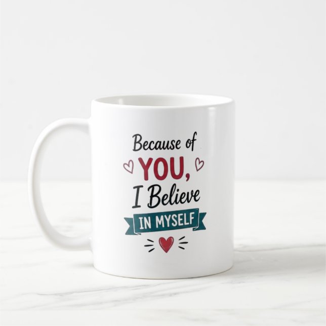 Durch dich glaube ich an mich selbst kaffeetasse (Links)