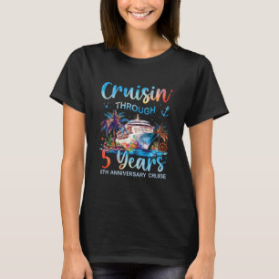 Durch die 5 Jahre kreuzen 5. Jubiläums-Kreuzfahrt  T-Shirt