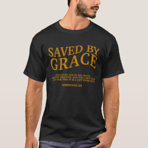 Durch Gnade durch Glauben gerettet Christlicher Je T-Shirt