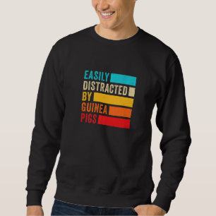 Durch Meerschweinchen leicht abgelenkt Tierliebhab Sweatshirt