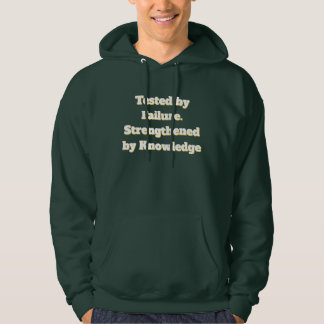 Durch Misserfolg getester, Durch Wissen gestärkter Hoodie