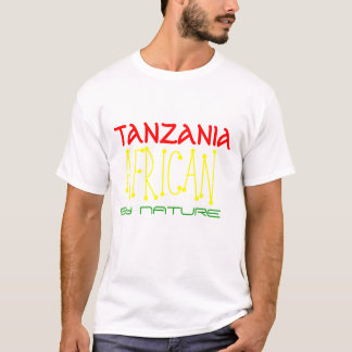 DURCH NATUR AFRIKANER, GEBOREN HEREIN, TANZANIA T-Shirt