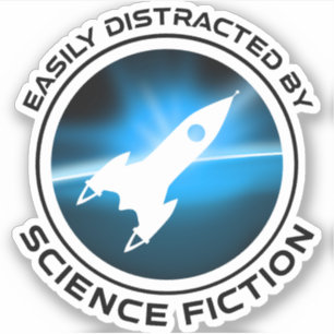 Durch Science-Fiction leicht ablenkbar Aufkleber
