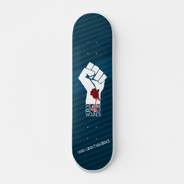 Durch SEINE Wunden - Blau Skateboard (Vorne)