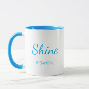 Durch Vergleich glänzen - Tasse
