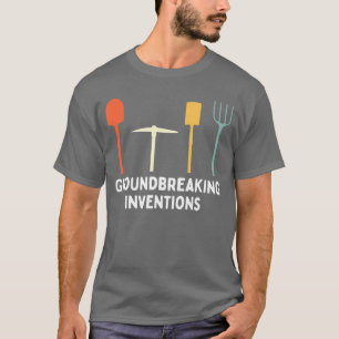 Durchbruchs Erfindungen Lustiges Gartenerinnerung T-Shirt