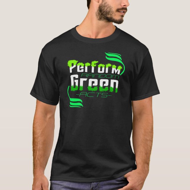 Durchführung von zufälligen grünen Klimaschutzmaßn T-Shirt (Vorderseite)