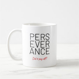 Durchhaltevermögen Cheeky Joke Kaffeetasse