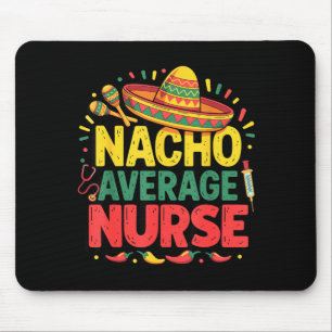 Durchschnittlich aussehende Krankenschwester Cinco Mousepad
