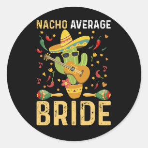 Durchschnittliche Braut Nacho Cinco De Mayo Mexika Runder Aufkleber