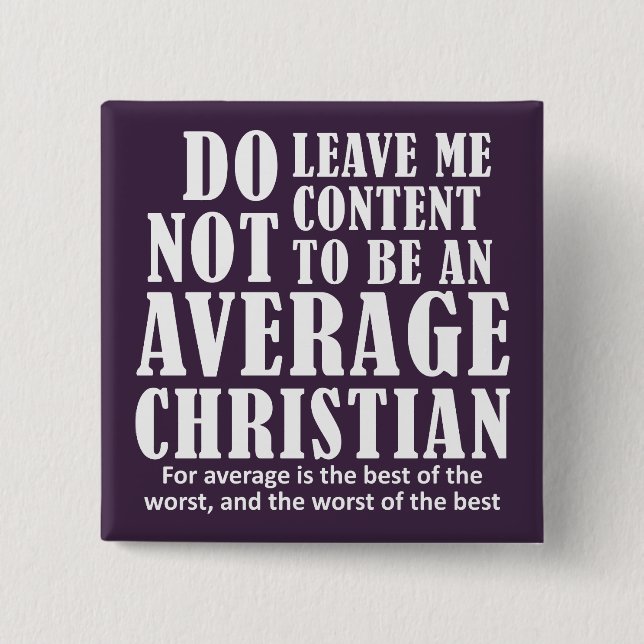 Durchschnittliche Christliche Quotes-Redewendungen Button (Vorderseite)