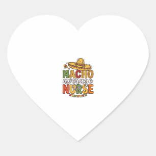 Durchschnittliche Krankenschwester Cinco De Mayo T Herz-Aufkleber