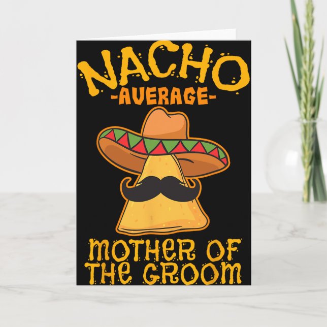 Durchschnittliche Mutter der Braut Nacho Mexican C Karte (Vorderseite)