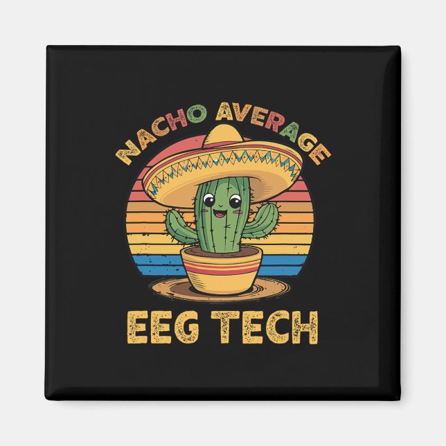 Durchschnittliche Nacho-Eeg-Tech-Mexikanische-Cinc Magnet (Vorne)