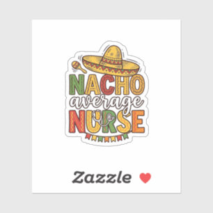 Durchschnittliche Nacho-Krankenschwester Cinco De Aufkleber