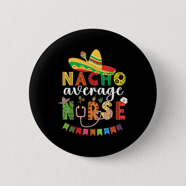 Durchschnittliche Nacho-Krankenschwester Cinco De  Button (Vorderseite)