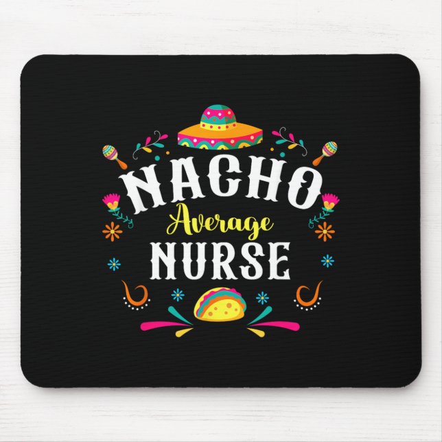 Durchschnittliche Nacho-Krankenschwester Cinco De  Mousepad (Vorne)