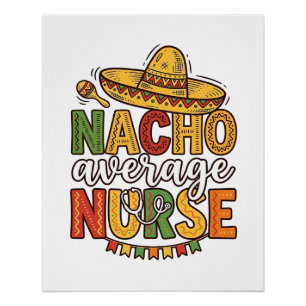 Durchschnittliche Nacho-Krankenschwester Cinco De Poster