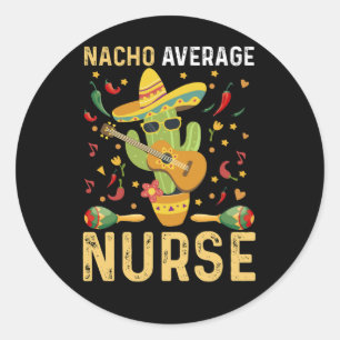 Durchschnittliche Nacho-Krankenschwester Cinco De  Runder Aufkleber