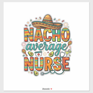 Durchschnittliche Nacho-Krankenschwester-Fiesta-Ve Aufkleber