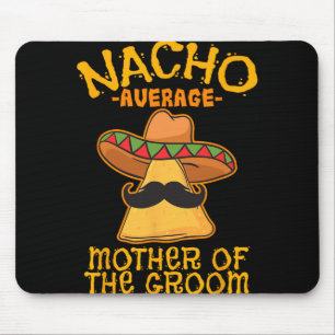 Durchschnittliche Nacho-Mutter der mexikanischen C Mousepad