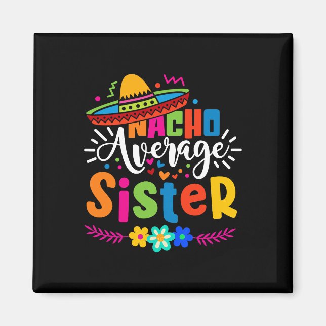Durchschnittliche Schwester Cinco De Mayo Mexikani Magnet (Vorne)