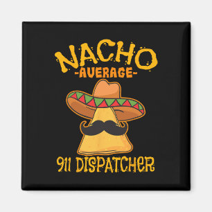 Durchschnittlicher 911-Dispatcher Mexikanischer Me Magnet