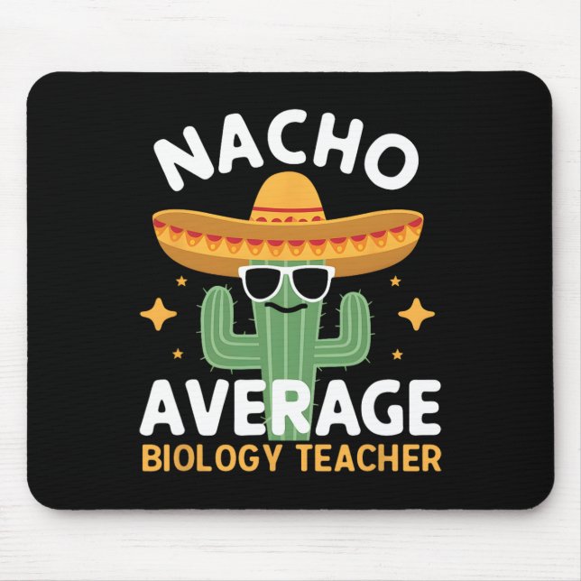 Durchschnittlicher Bio-Lehrer Nacho Cinco De Mayo  Mousepad (Vorne)