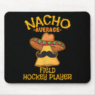 Durchschnittlicher Feldhockeyspieler Cinco De Mayo Mousepad