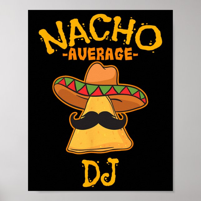 Durchschnittlicher Nacho-Dj Cinco De Mayo Fiesta M Poster (Vorne)