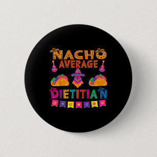 Durchschnittlicher Nacho-Ernährungsberater, passen Button